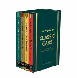 The Story of Classic Cars : A Tribute to Four Automotive Icons