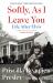 Softly, As I Leave You: Life after Elvis : The Long-Awaited Memoir about Life Behind the Walls of Graceland from Priscilla, Wife of a Legend