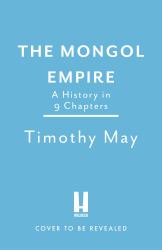 A Very Brief History of the Mongol Empire