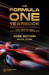 The Formula One Yearbook 2025 : Every Race Result, Team and Driver Stats, All-Time Records
