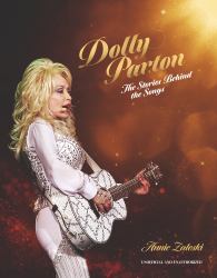 Dolly Parton: the Stories Behind the Songs : The Very Best Tracks, Explored and Explained