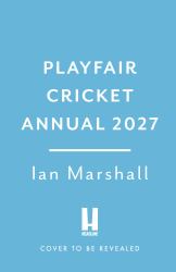 Playfair Cricket Annual 2027 : Celebrating 80 Years