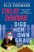 Finlay Donovan Digs Her Own Grave : The Addictive and Hilarious New York Times Bestselling Series Returns!