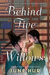 Behind Five Willows : Jane Austen Reimagined in Korea - from the NYT Bestselling Author of a Crane among Wolves