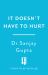 It Doesn't Have to Hurt : Your Smart Guide to a Pain-Free Life