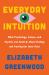 Everyday Intuition : What Psychology, Science, and Psychics Can Teach Us about Finding and Trusting Our Inner Voice