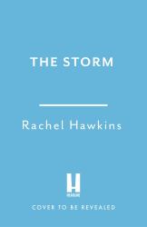 The Storm : The Intoxicating New Thriller from the New York Times Bestselling Author of the Heiress