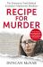 Recipe for Murder : The Poisonous Truth Behind Australia's Mushroom Murderer