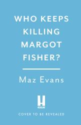 Who Keeps Killing Margot Fisher?