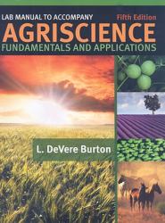 Lab Manual for Burton's Agriscience Fundamentals and Applications, 5th