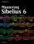 Mastering Sibelius 6