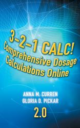 3-2-1 Calc! Comprehensive Dosage Calculations