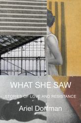 What She Saw : Stories of Love and Resistance