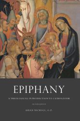 Epiphany : A Theological Introduction to Catholicism (Second Edition)