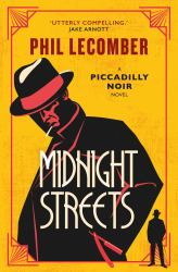 Midnight Streets : The Piccadilly Noir Series