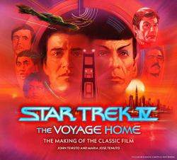 Star Trek IV: the Voyage Home the Making of the Classic Film