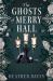 The Ghosts of Merry Hall The Ghosts of Merry Hall