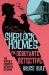 The Further Adventures of Sherlock Holmes - the Debutante Detective