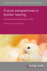Future Perspectives in Broiler Rearing : Incorporating the Broiler Point of View
