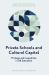 Private Schools and Cultural Capital : Privilege and Inequalities in the English Education System