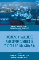 Business Challenges and Opportunities in the Era of Industry 5. 0