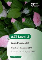 AAT - L3 EPA Knowledge Assessment : Exam Practice Kit