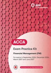 ACCA Financial Management : Exam Practice Kit