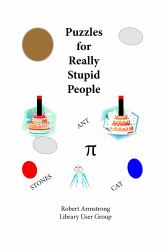 Puzzles for Really Stupid People
