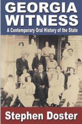 Georgia Witness : A Contemporary Oral History of the State