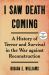I Saw Death Coming : A History of Terror and Survival in the War Against Reconstruction