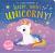 Sleepy, Yawny Unicorny! a Ready-For-bed Book