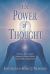 The Power of Thought : A Twenty-First Century Adaptation of Annie Besant's Thought Power
