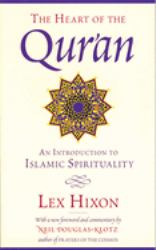 The Heart of the Qur'an : An Introduction to Islamic Spirituality