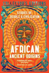 African Ancient Origins : Stories of People and Civilization