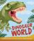 Dinosaur World : Explore the Busy World of Dinosaurs