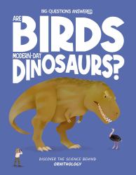Are Birds Modern-Day Dinosaurs? : Discover the Science Behind Ornithography