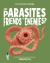 Are Parasites Friends or Enemies? : Discover the Science Behind Parasitology