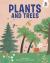 Plants and Trees