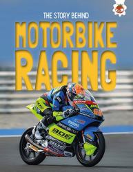 The Story Behind Motorbike Racing