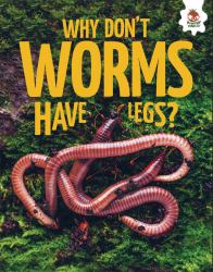 Why Don't Worms Have Legs?