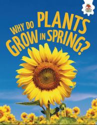 Why Do Plants Grow in Spring?