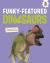 Funky-Featured Dinosaurs
