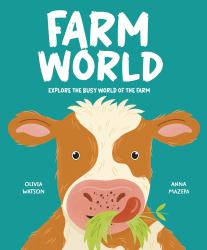 Farm World : Explore the Busy World of Farms