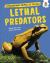 Lethal Predators : Animals Filled with Poison and Venom Lethal Predators : Animals Filled with Poison and Venom