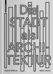 Die Stadt Als Architektur