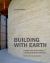 Building with Earth : Design and Technology of a Sustainable Architecture Fourth and Revised Edition