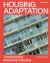 Housing Adaptation : Transforming Modernist Housing
