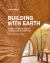 Building with Earth : Design and Technology of a Sustainable Architecture Fifth and Revised Edition