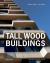 Tall Wood Buildings : Design, Construction and Performance. Third and Expanded Edition