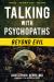 Talking with Psychopaths: Beyond Evil : Beyond Evil